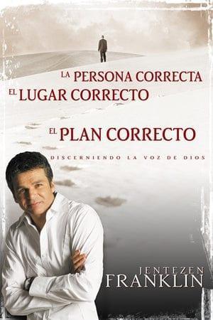 Persona correcta, lugar correcto, plan correcto - Jentezen Franklin - Pura Vida Books
