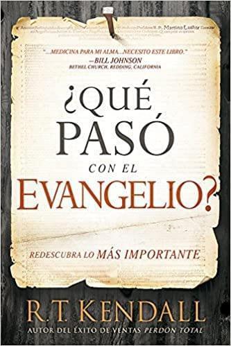 ¿Qué pasó con el Evangelio?- R.T. Kendall - Pura Vida Books