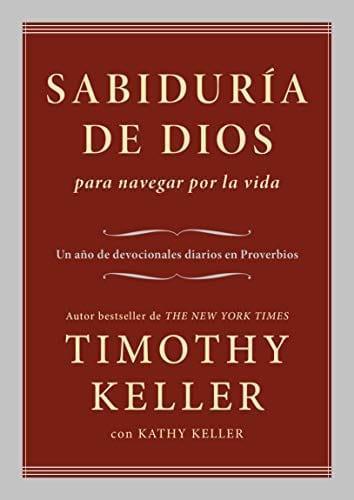 Sabiduría de Dios para navegar por la vida - Timothy Keller - Pura Vida Books