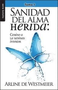 Sanidad del Alma: Camino a la sanidad interior - Arline de Westmeier - Pura Vida Books