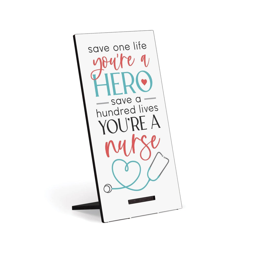 Save One Life You're A Hero, Save a Hundred Lives You're A Nurse Snap Sign - Pura Vida Books