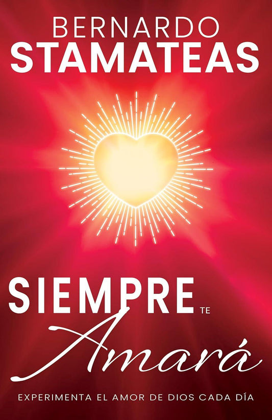 Siempre te Amará | Bernardo Stamateas