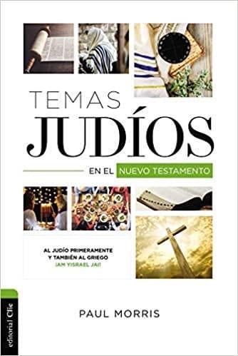 Temas Judíos en el Nuevo Testamento - Pura Vida Books