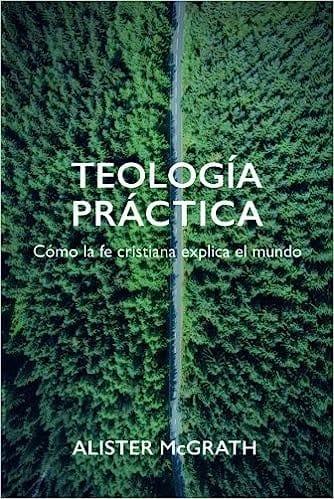 Teología práctica - Alister McGrath - Pura Vida Books