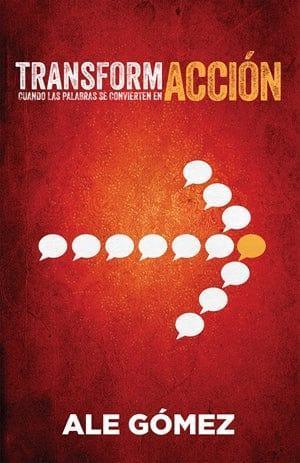 TransformAccion: Cuando las palabras se convierten en accion - Ale Gomez - Pura Vida Books