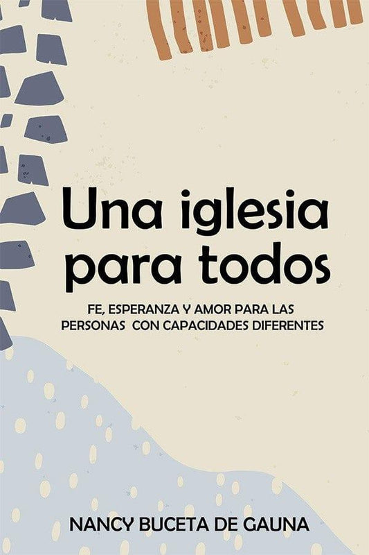 Una iglesia para todos - Nancy Buceta de Gauna