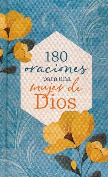 180 oraciones para una mujer de Dios