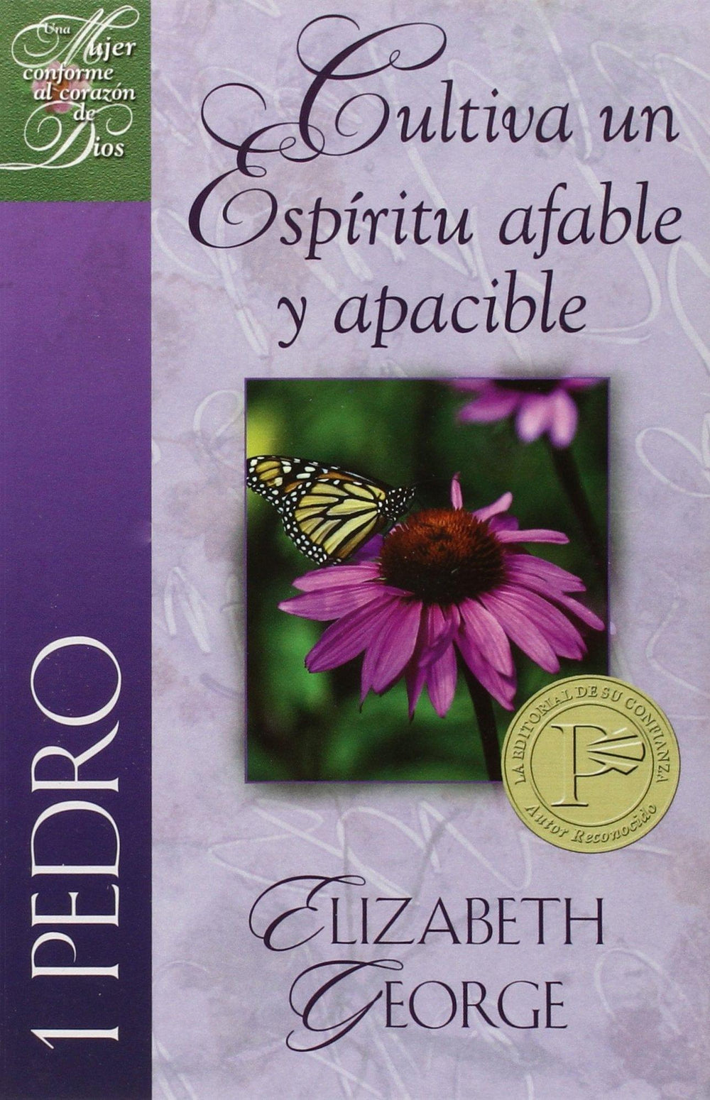 1 Pedro, Cultiva un espíritu afable y apacible - Elizabeth George - Pura Vida Books