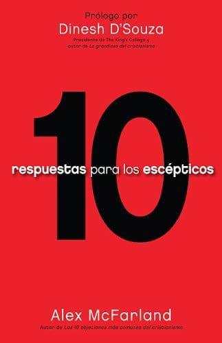 10 respuestas para los escépticos - Alex McFarland - Pura Vida Books