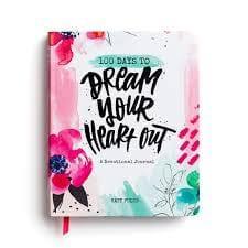 100 Days to Dream Your Heart Out: A Devotional Journal - Pura Vida Books