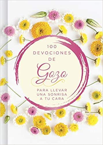 100 días de gozo: Para llevar una sonrisa a tu cara - Pura Vida Books