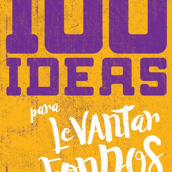 100 ideas para levantar fondos - Pura Vida Books