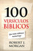 100 versículos bíblicos que todos debemos memorizar - Robert J. Morgan - Pura Vida Books