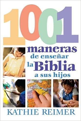 1001 Maneras de presentar la Biblia a sus ninos - Kathie Reimer - Pura Vida Books