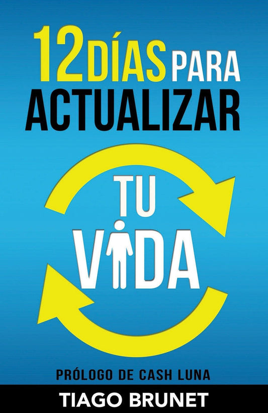 12 Días para actualizar tu vida - Tiago Brunet y descubre tu proposito esel mismo libro - Pura Vida Books