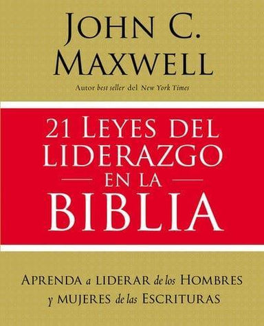 21 leyes del liderazgo en la Biblia - Pura Vida Books