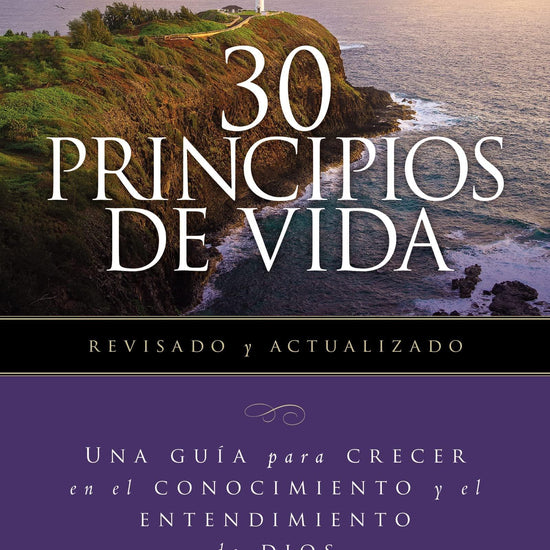 30 PRINCIPIOS DE VIDA, REVISADO Y ACTUALIZADO - Pura Vida Books