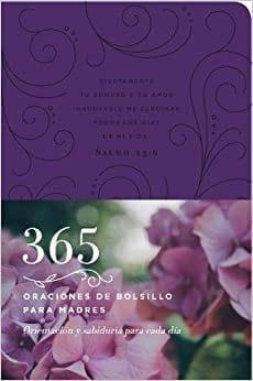 365 oraciones de bolsillo para madres: Orientación y sabiduría para cada día - Pura Vida Books