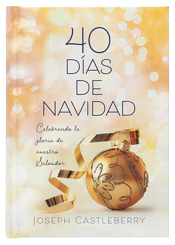 40 Días de Navidad - Joseph Castleberry - Pura Vida Books