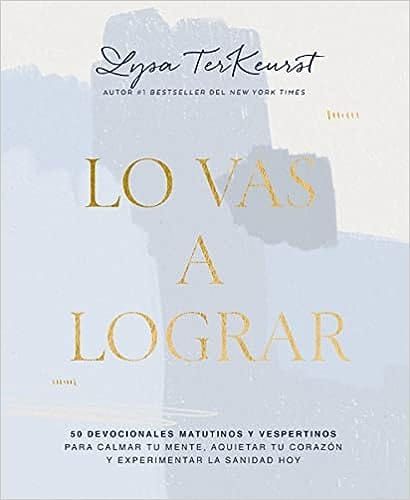 Lo vas a lograr - Lysa Terkeurst