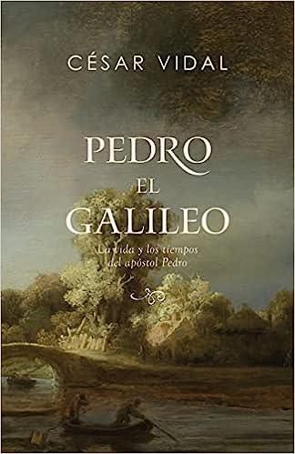 Pedro el galileo - Cesar Vidal - Pura Vida Books