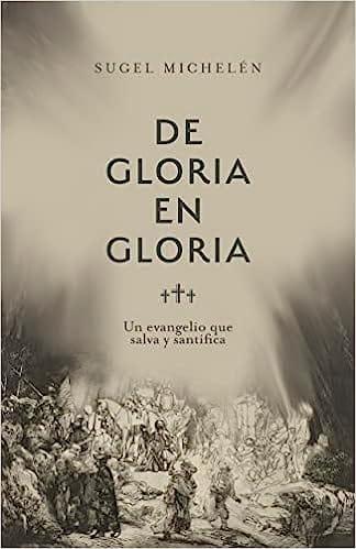 De gloria en gloria - Sugel Michelén - Pura Vida Books