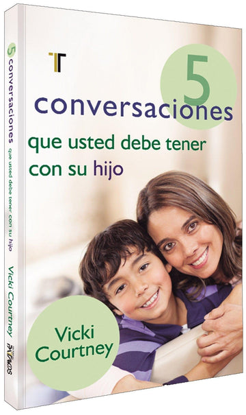 5 conversaciones que usted debe tener con su hijo-Vicki Courtney - Pura Vida Books