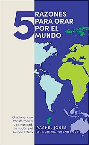 5 razones para orar por el mundo - Pura Vida Books