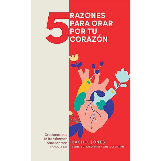 5 razones para orar por tu corazón - Pura Vida Books