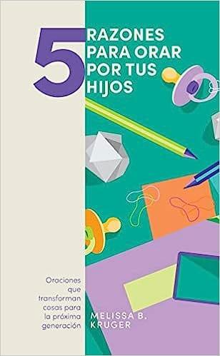 5 razones para orar por tus hijos - Pura Vida Books