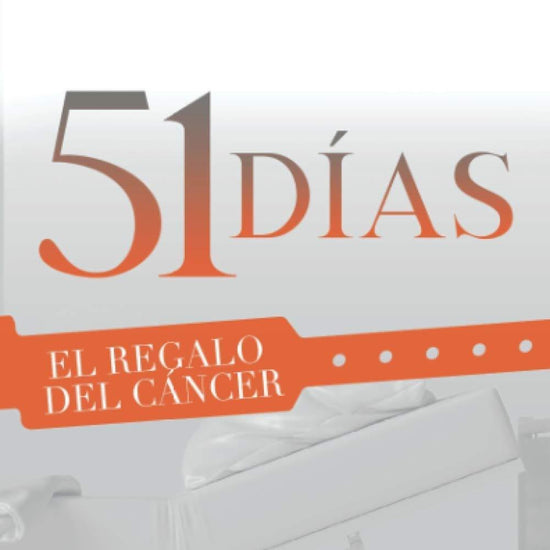 51 Días: El Regalo del Cáncer - Travy Joe - Pura Vida Books