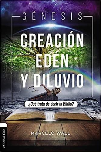 Génesis. Creación, Edén Y Diluvio - Pura Vida Books