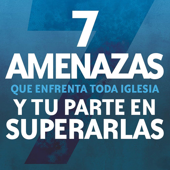 7 amenazas que enfrenta toda iglesia - Juan Sanchez - Pura Vida Books