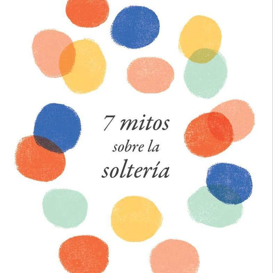 7 mitos sobre la soltería - Sam Alberry - Pura Vida Books