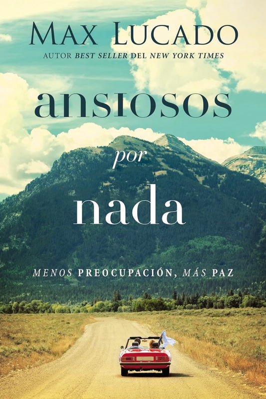 Ansiosos por Nada | Max Lucado