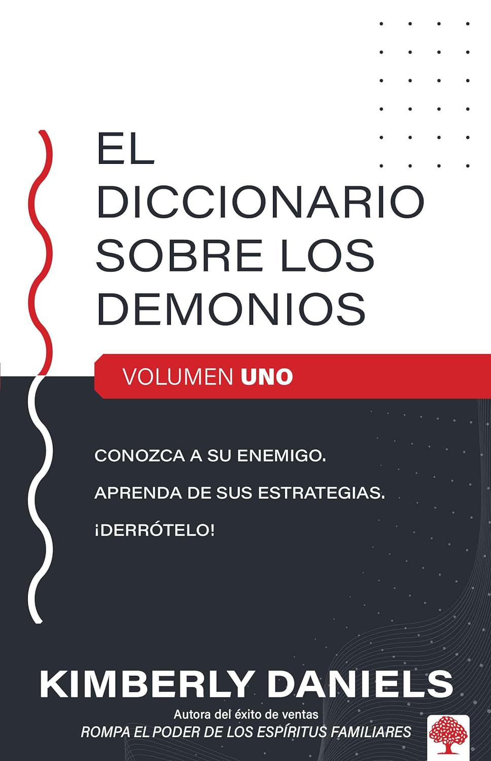 El diccionario sobre los demonios Vol. 1 - Kimberly Daniels