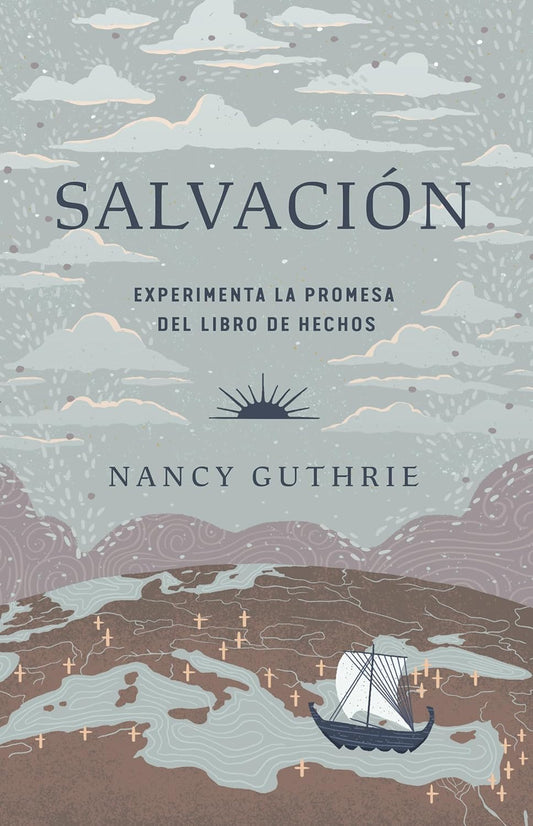 Salvación: Experimenta la Promesa del Libro de Hechos | Nancy Guthrie
