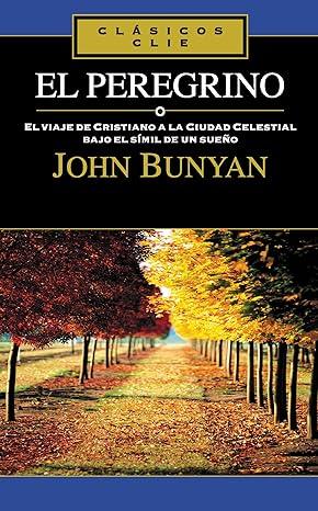 El Peregrino- John Bunyan - Pura Vida Books