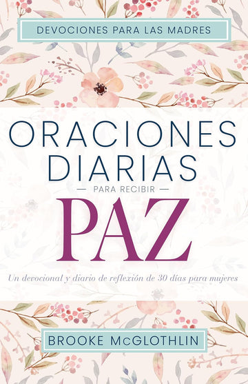 Oraciones Diarias para Recibir Paz | Brooke McGlothlin
