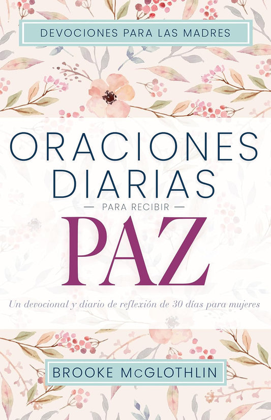 Oraciones Diarias para Recibir Paz | Brooke McGlothlin