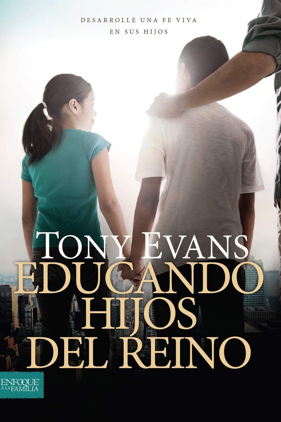 Educando hijos del reino - Tony Evans