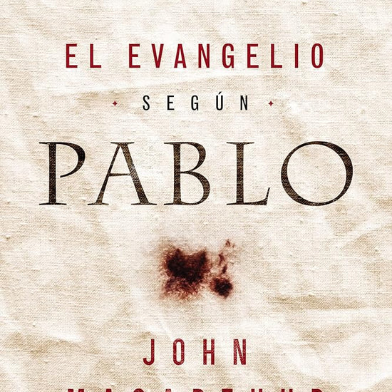 El Evangelio según Pablo: Abrazando las Buenas Nuevas en el corazón de las enseñanzas de Pablo (Spanish Edition) cover image