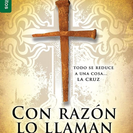 Con razón lo llaman el Salvador - Serie Favoritos: Todo se reduce a una cosa....la cruz (Spanish Edition) cover image