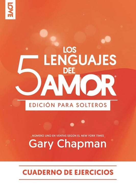 Los 5 lenguajes del amor edición para solteros - Cuaderno de ejercicios (Spanish Edition) cover image