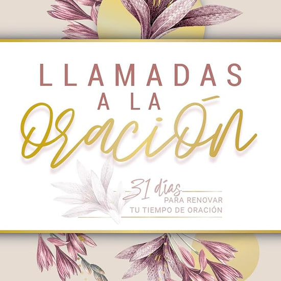 Llamadas a la oración: 31 días para renovar tu tiempo de oración | Devocional cristiano para mujeres (Spanish Edition) cover image