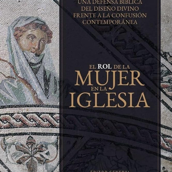 El rol de la mujer en la iglesia (The Role of Women in the Church) (Spanish Edition) cover image