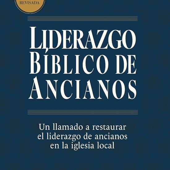 Liderazgo bíblico de ancianos (Biblical Eldership) (Spanish Edition) cover image