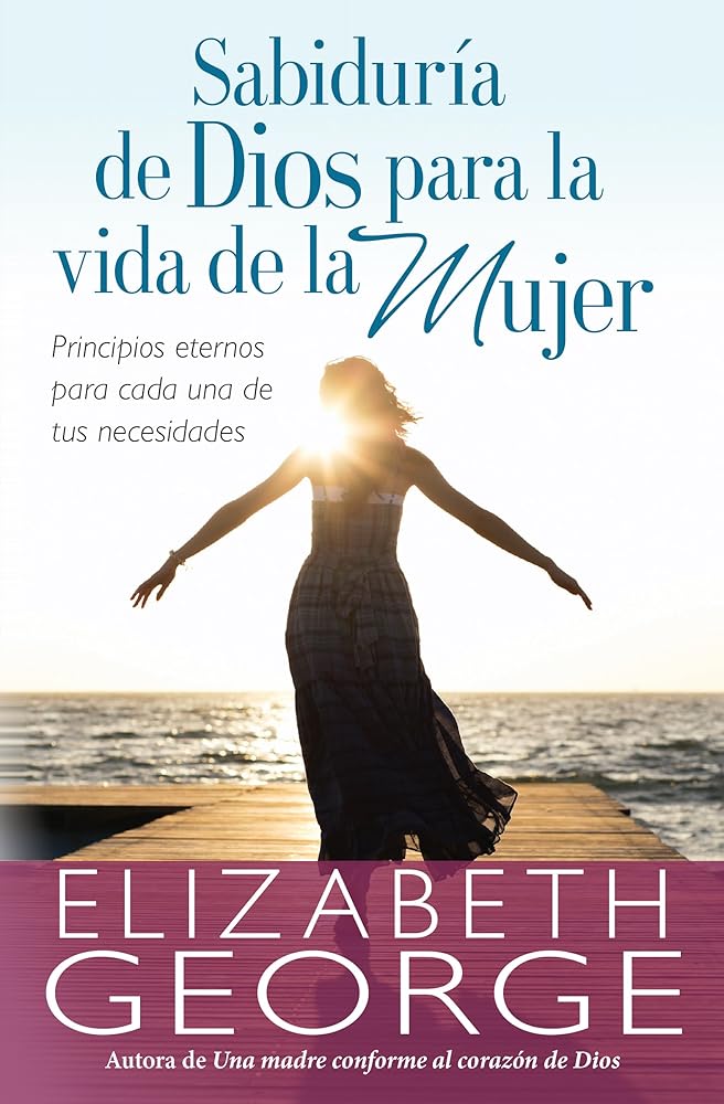 Sabiduría de Dios para la vida de la mujer (Spanish Edition) cover image