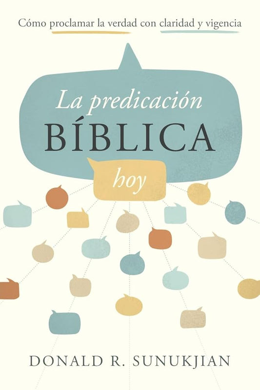 La predicación bíblica hoy (An Invitation to Biblical Preaching) (Spanish Edition) cover image