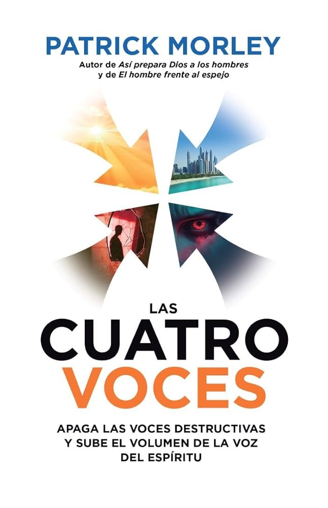 Las cuatro voces: Apaga las voces destructivas y sube el volumen de la voz del Espíritu (The Four Voices) (Spanish Edition) cover image